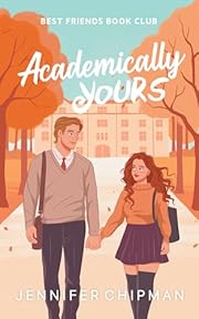 Academically Yours (Best Friends Book Club 1)