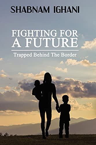 Fighting For A Future: Trapped Behind The Border view 2