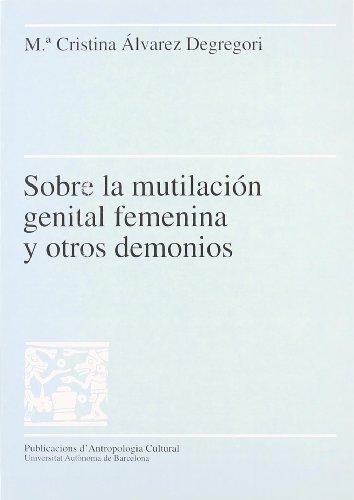 Sobre la mutilación genital femenina y otros demonios
