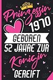 52 Geburtstag Königin 1970 geboren: 52. Geburtstag Frau Geschenke Jahrgang 1970 I Lustiges Notizbuch A5, 6 x 9 Zoll, 110 Seiten | Geschenk zum 52.Geburtstag...Frauen, Mädchen, Teens.