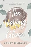 The Looking Glass: A Feminist Fairy Tale Journey of Self-Rescue, Sisterhood, and Finding a Missing Sister