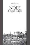 nodi del tempo 1 pdf  Nodi. Il tempo sospeso