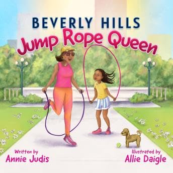Beverly Hills Jump Rope Queen - Annie Judis