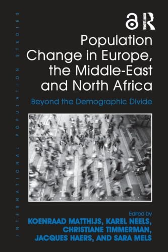 Population Change in Europe, the Middle-East and North Africa: Beyond the Demographic Divide (International Population Studies)