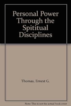 Hardcover Personal Power Through the Spititual Disciplines Book