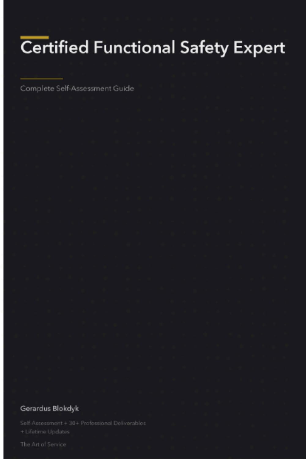 Certified Functional Safety Expert A Complete Guide - 2020 Edition