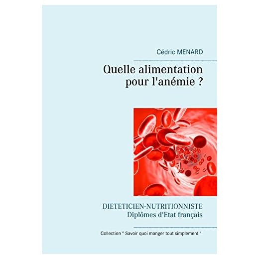 Quelle alimentation pour l'anémie ? (Savoir quoi manger, tout simplement...)