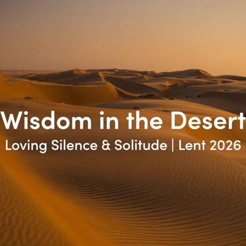 Lent: Loving Silence & Solitude - Alex Walker