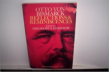 Paperback Otto Von Bismark: Reflections & Reminiscences Book