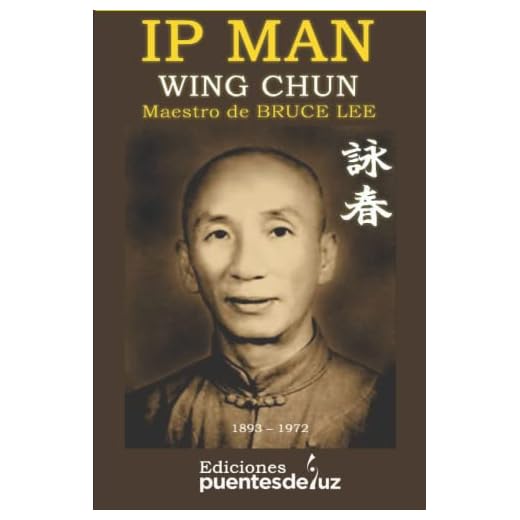 IP MAN: Maestro de BRUCE LEE (El mundo de Bruce Lee y las artes marciales)