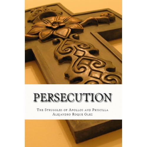 Persecution: The Struggles of Apollos and Priscilla. - Alejandro Roque Glez episode artwork
