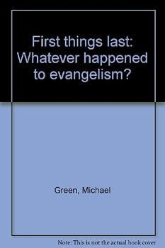 First things last: Whatever happened to evangelism?