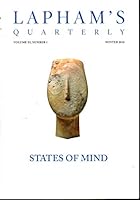 Lapham's Quarterly: Volume XI, No. 1: Winter, 2018: States of Mind B07B3XQBQ4 Book Cover