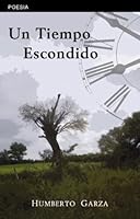 Un Tiempo Escondido (Spanish Edition) 0972719520 Book Cover
