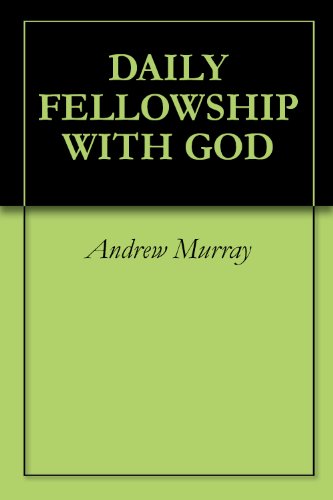 DAILY FELLOWSHIP WITH GOD