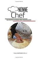 NONNE CHEF: quante storie per mangiare 170160857X Book Cover
