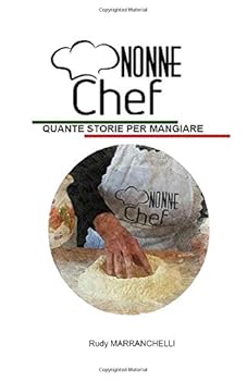 Paperback NONNE CHEF: quante storie per mangiare (Italian Edition) [Italian] Book