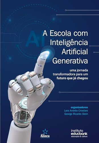 A Escola com Inteligência Artificial Generativa: uma jornada tran...