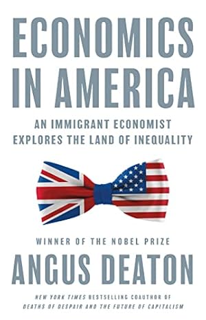 Economics in America: An Immigrant Economist Explores the Land of Inequality