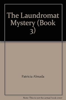 Unknown Binding The Laundromat Mystery (Book 3) Book