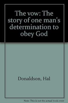 Paperback The vow: The story of one man's determination to obey God Book