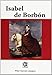 Isabel de Borbón (SIN COLECCION) - Garcia Louapre, Pilar