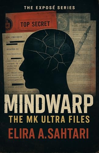 Mk Ultra File MINDWARP - THE MK ULTRA FILES, Chapter 1. Expose Short Reads With Full ...