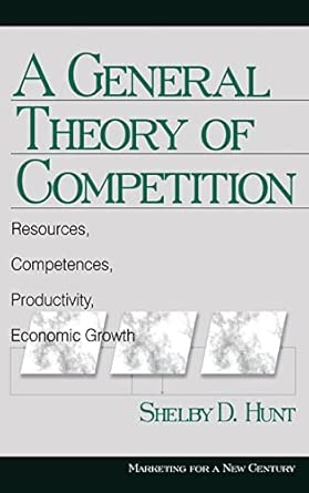 A General Theory of Competition: Resources, Competences, Productivity, Economic Growth book cover