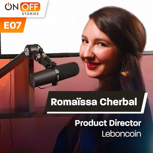 Episode #7 : Romaissa Cherbal @Leboncoin