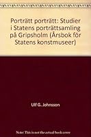 Porträtt, porträtt: Studier i Statens porträttsamling på Gripsholm (Årsbok för statens konstmuseer) 9129582180 Book Cover