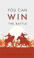 You Can Win the Battle 1498444210 Book Cover