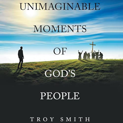 Unimaginable Moments of God's People cover art