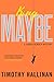 King Maybe (A Junior Bender Mystery)