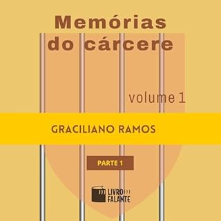 Memórias do cárcere: vol. 1, parte 1 Audiolivro Por Graciliano Ramos capa