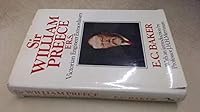 Sir William Preece, F.R.S.: Victorian Engineer Extraordinary 0091266106 Book Cover