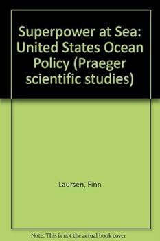 Hardcover Superpower at sea: U.S. ocean policy Book