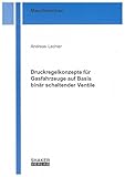 gasfahrzeuge 2018  Druckregelkonzepte für Gasfahrzeuge auf Basis binär schaltender Ventile (Berichte aus dem Maschinenbau)