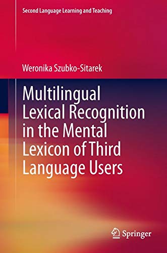 Buy Multilingual Lexical Recognition in the Mental Lexicon of Third Language Users — BookShops.in