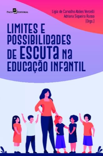 Limites e possibilidades de escuta na educação infantil: