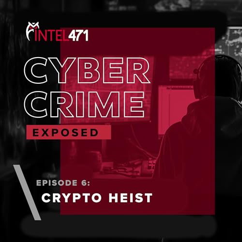 Ep. 6: Crypto Heist cover art
