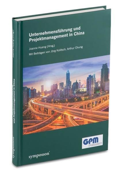 Unternehmensführung und Projektmanagement in China: Mit E-Book