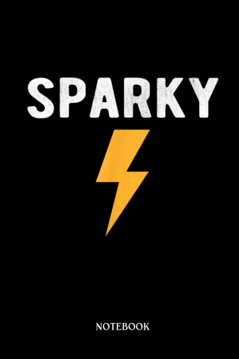 Electrician Notebook: Electrician Gift Funny Sparky Nickname Lightning Bolt | Notebook/Journal Track Lessons | 6"X9", 120 Pages.