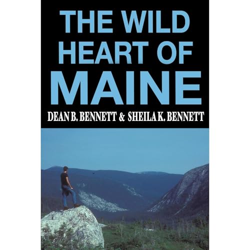 The Wild Heart of Maine Audiolibro Por Dean Bennett, Sheila Bennett arte de portada