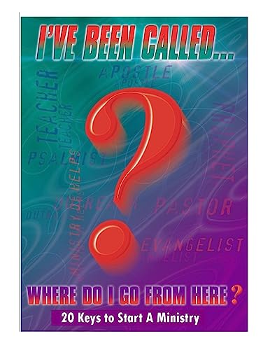 20 Keys To Start a Ministry: I've Been Called...Where Do I Go from Here? (Volume 2)