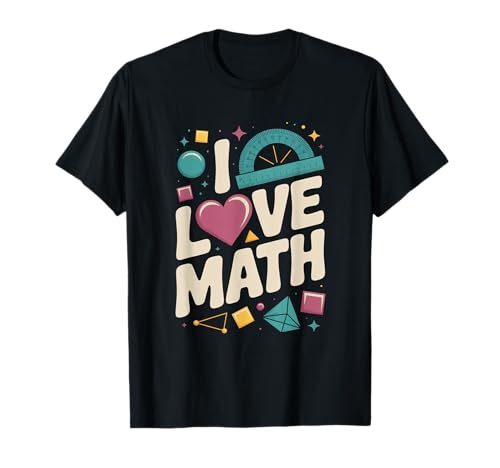 I Love Math Corazón Geometría Transportador Formas Camiseta