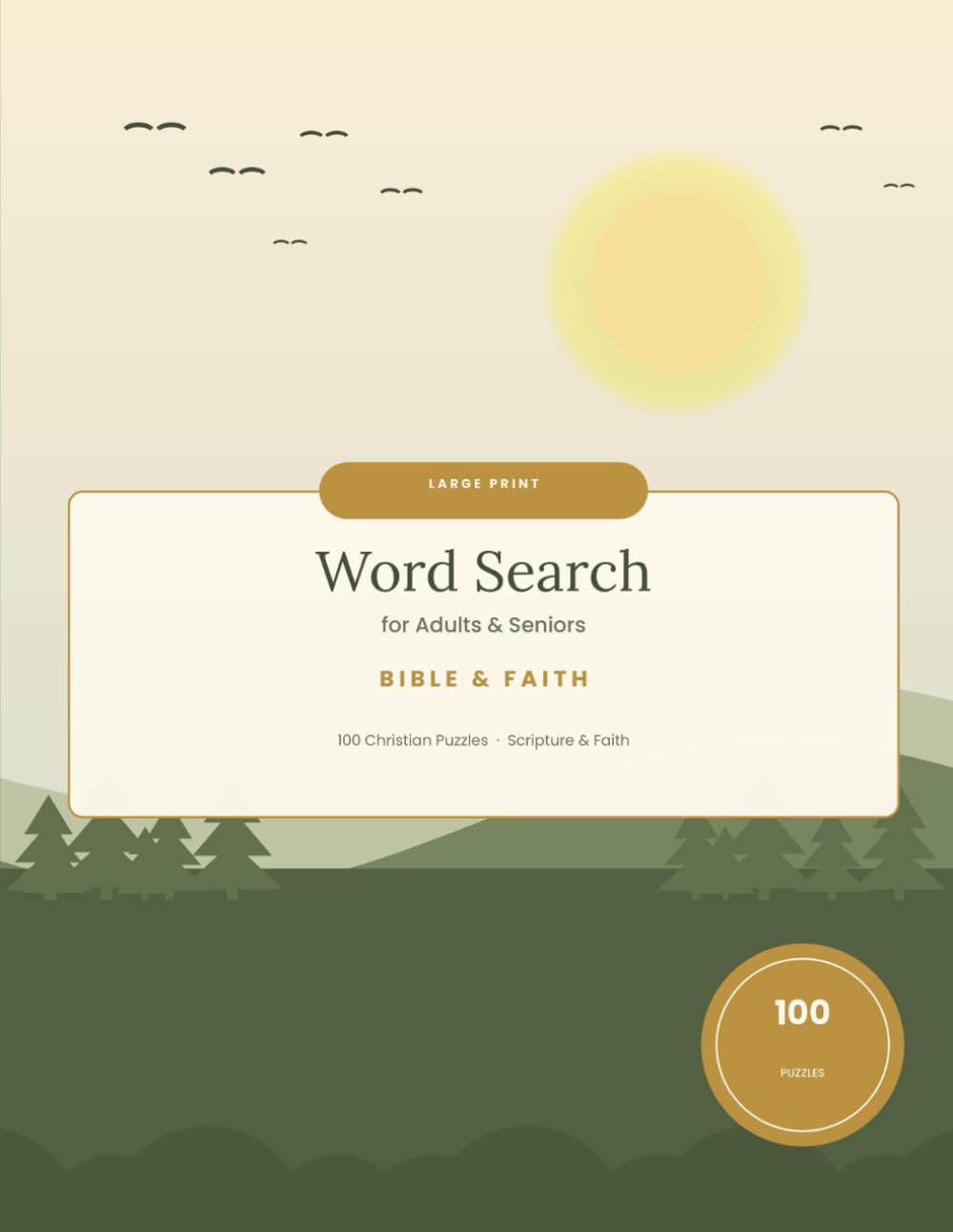 Large Print Bible Word Search for Adults & Seniors: 100 Christian Word Search Puzzles — Scripture, Faith, Psalms & Books of the Bible (Large Print Brain Games for Seniors)