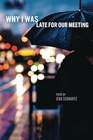 Why I Was Late for Our Meeting 1540734781 Book Cover