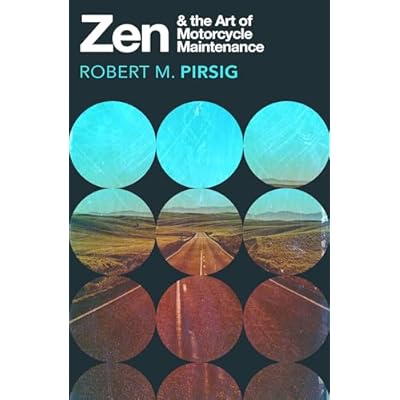 Zen and the Art of Motorcycle Maintenance