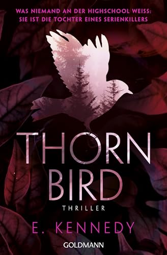 Thornbird: Thriller - Die aufregende YA-Thriller-Sensation von SPIEGEL-Bestsellerautorin Elle Kennedy (German Edition)