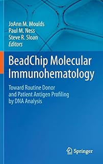 BeadChip Molecular Immunohematology: Toward Routine Donor and Patient Antigen Profiling by DNA Analysis